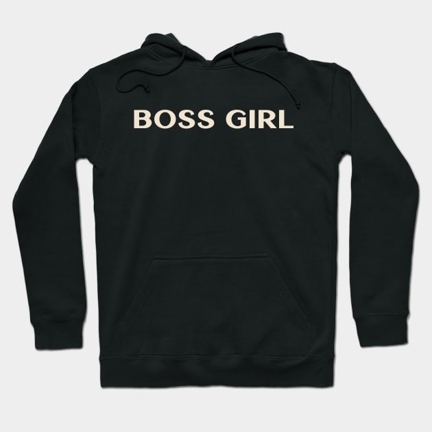 Boss Girl Funny Girl Ironic Girl Hoodie by TV Dinners